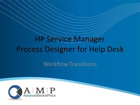 HP Service Manager Process Designer for Help Desk