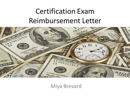 Certification Exam Reimbursement Letter Miya Brevard.