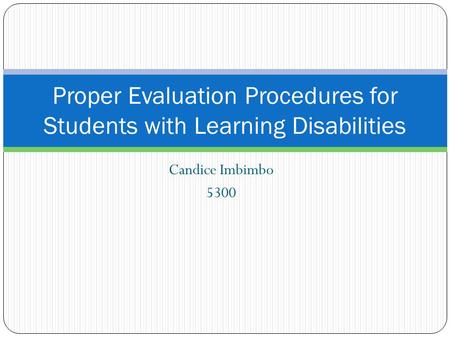 Proper Evaluation Procedures for Students with Learning Disabilities