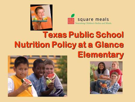 Texas Public School Nutrition Policy at a Glance Elementary.