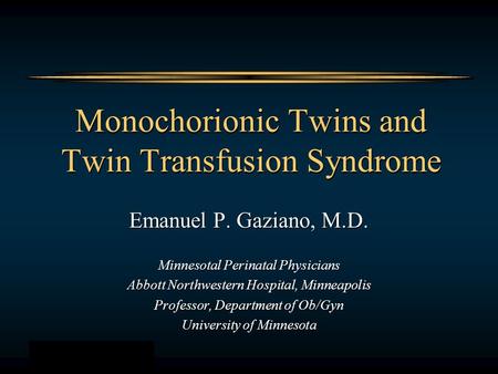 Monochorionic Twins and Twin Transfusion Syndrome