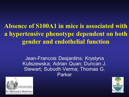 Absence of S100A1 in mice is associated with a hypertensive phenotype dependent on both gender and endothelial function Jean-Francois Desjardins; Krystyna.