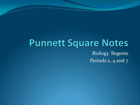Biology Regents Periods 2, 4 and 7