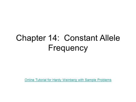 Chapter 14: Constant Allele Frequency