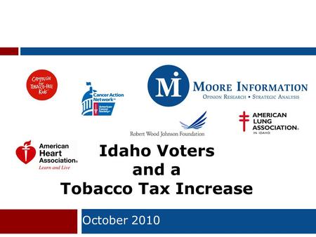 1 Idaho Voters and a Tobacco Tax Increase October 2010.
