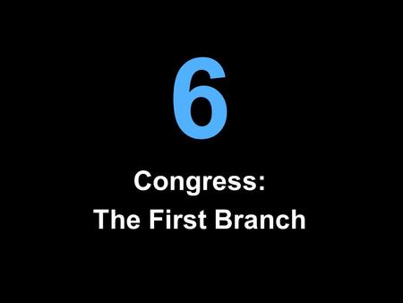 Congress: The First Branch