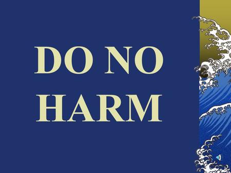DO NO HARM IRRB Presentation Purposes Responsibilities Processes NLU IRRB Home page.