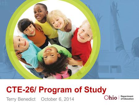 CTE-26/ Program of Study Terry Benedict October 6, 2014.