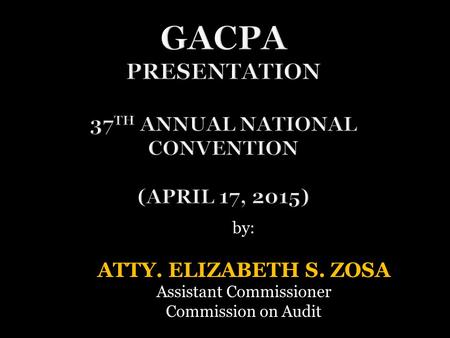 Gacpa presentation 37th Annual national Convention (April 17, 2015)