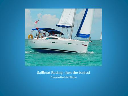 Sailboat Racing – Just the basics!
