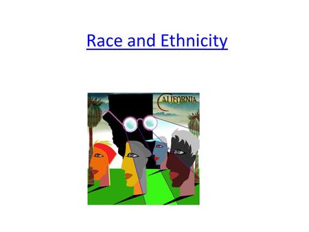 Race and Ethnicity.
