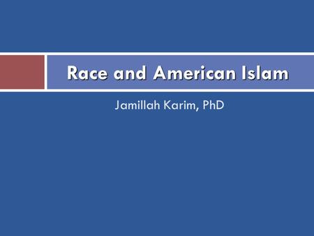 Jamillah Karim, PhD Race and American Islam. The Mohammed Schools  My senior class at W. D. Mohammed High School featured in the NYT in 1993.