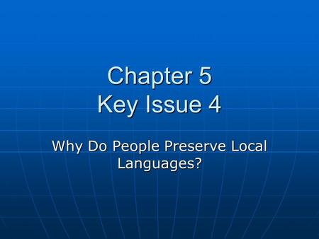 Why Do People Preserve Local Languages?