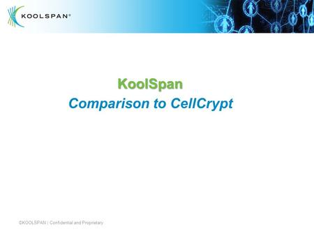 KoolSpan Comparison to CellCrypt