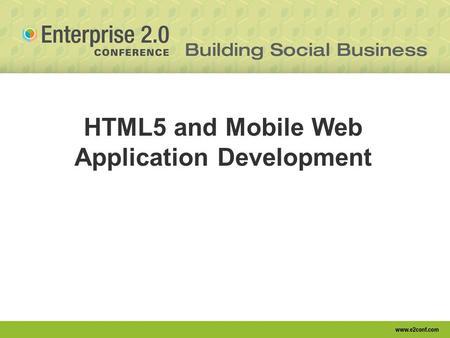 HTML5 and Mobile Web Application Development. Bio 12+ years HTML/CSS/JavaScript. Focused on those technologies since 1999 Interface Architect at Isobar.