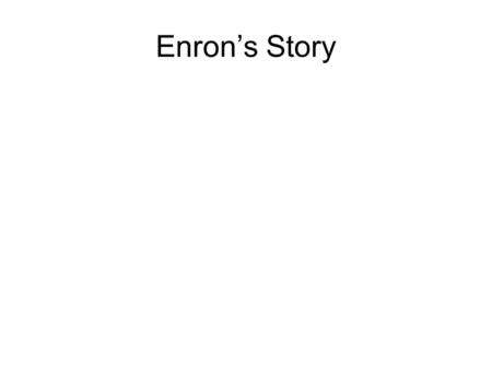 Enron’s Story. On-the-Job Ethical Conflicts Four ethical conflicts confront leaders in business: Conflict of Interest - A leader achieves personal gain.
