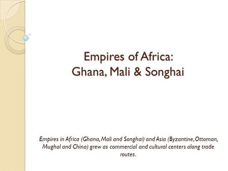 Empires of Africa: Ghana, Mali & Songhai