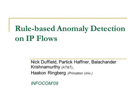 Rule-based Anomaly Detection on IP Flows