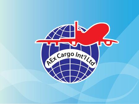 INTERNATIONAL FREIGHT FORWARDERS AEx Cargo Int’l Ltd is an international freight forwarder founded in 1999 and has registered in the Joint Stock Company.