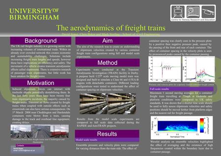The aerodynamics of freight trains David Soper, Chris Baker and Mark Sterling - School of Civil Engineering The aerodynamics of freight trains David Soper,