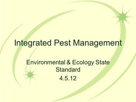 Integrated Pest Management Environmental & Ecology State Standard 4.5.12.