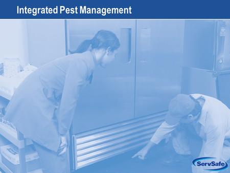13-1 Integrated Pest Management. 13-2 Apply Your Knowledge: Test Your Food Safety Knowledge 1.True or False: A strong oily odor may indicate the presence.