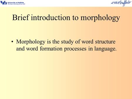 Brief introduction to morphology