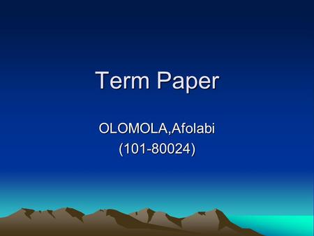 Term Paper OLOMOLA,Afolabi(101-80024). Dependability Modellling.