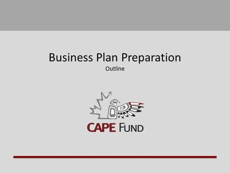 Business Plan Preparation Outline. Business Plan Preparation Guide  This summary was prepared to help its users put together a business plan (B.P.).