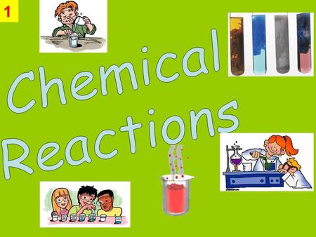 1 Chemical Reactions.