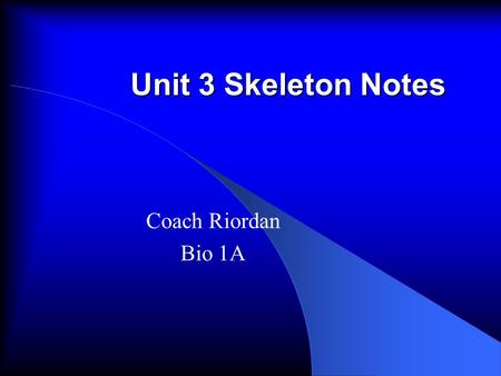 Unit 3 Skeleton Notes Coach Riordan Bio 1A. Unit 3 Skeleton Notes I. Energy & Life A Autotrophs & Heterotrophs 1. ________________________-organisms such.