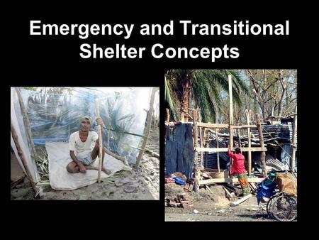 1 Emergency and Transitional Shelter Concepts. 2 Definition of terms 1.What is “emergency shelter”? 2.What is “transitional shelter”? 3.What are “household.