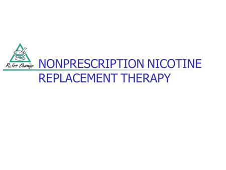 NONPRESCRIPTION NICOTINE REPLACEMENT THERAPY