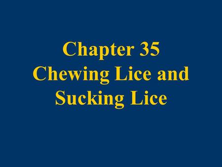 Chapter 35 Chewing Lice and Sucking Lice