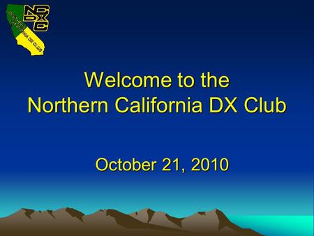 Welcome to the Northern California DX Club October 21, 2010 October 21, 2010.