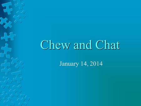 Chew and Chat January 14, 2014. Agenda Website Resources Students Parents Internet Safety Apps Androids iOS devices Augmented Reality in Books.