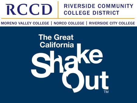What is The ShakeOut? The Great California ShakeOut is an annual statewide earthquake drill on the third Thursday of October Millions of people practice…