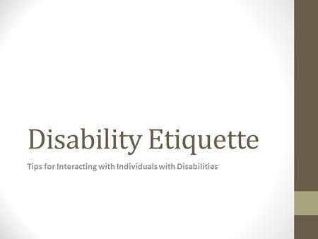 Tips for Interacting with Individuals with Disabilities