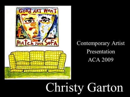 Christy Garton Contemporary Artist Presentation ACA 2009.