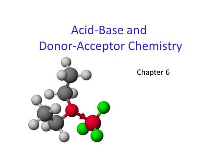 Acid-Base and Donor-Acceptor Chemistry