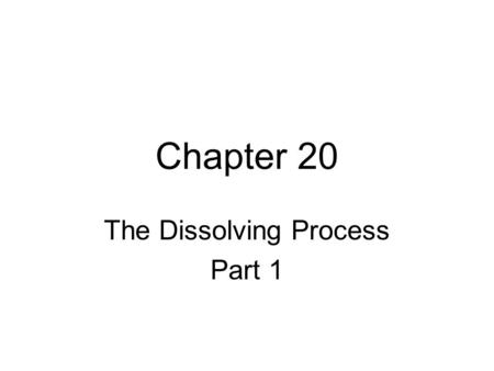 The Dissolving Process Part 1