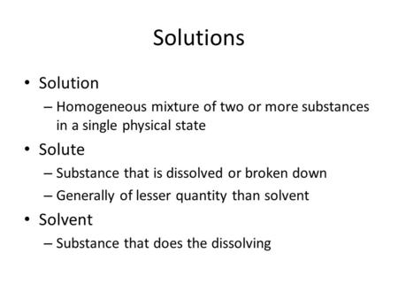 Solutions Solution Solute Solvent