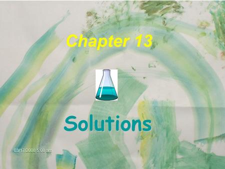 Chapter 13 Solutions Some Definitions A solution is a HOMOGENEOUS mixture of 2 or more substances in a single phase. One part is usually regarded as.