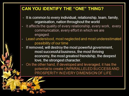 CAN YOU IDENTIFY THE “ONE” THING?