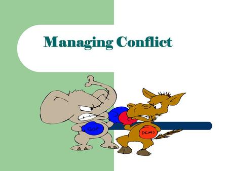 Managing Conflict.