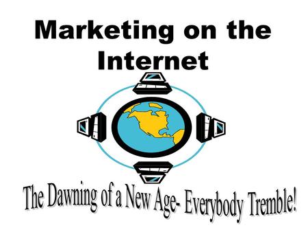 Marketing on the Internet. Internet n Connection of tens of thousands of interconnected computer networks that include 1.7 host computers n Internet 2: