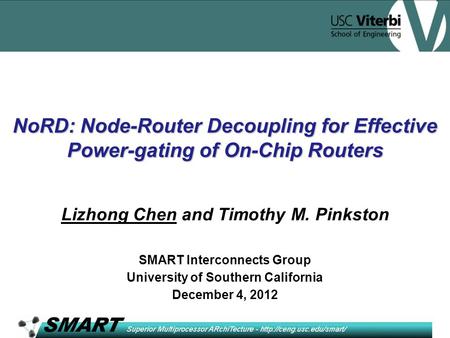 Lizhong Chen and Timothy M. Pinkston SMART Interconnects Group