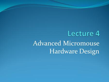 Advanced Micromouse Hardware Design