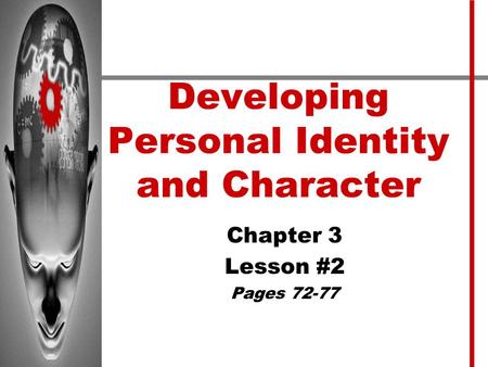 Developing Personal Identity and Character