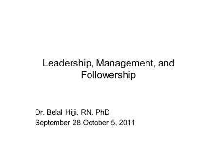 Leadership, Management, and Followership